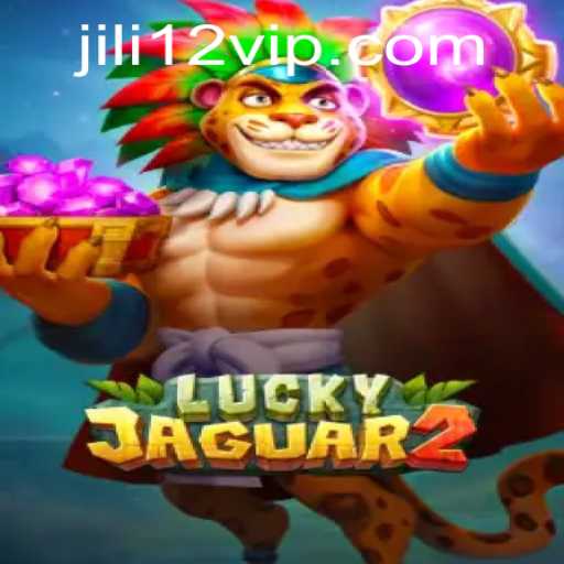 Discover the Thrilling World of Luckyjaguar2 with Jili12